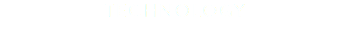 TECHNOLOGY
